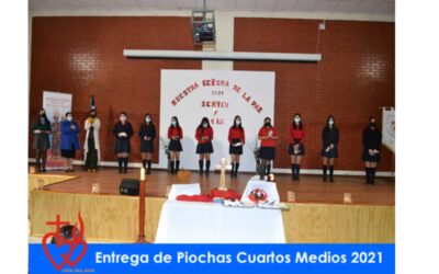 ENTREGA E IMPOSICIÓN DE PIOCHAS IV° MEDIOS